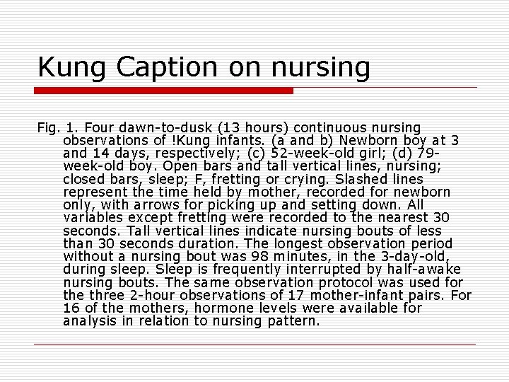 Kung Caption on nursing Fig. 1. Four dawn-to-dusk (13 hours) continuous nursing observations of