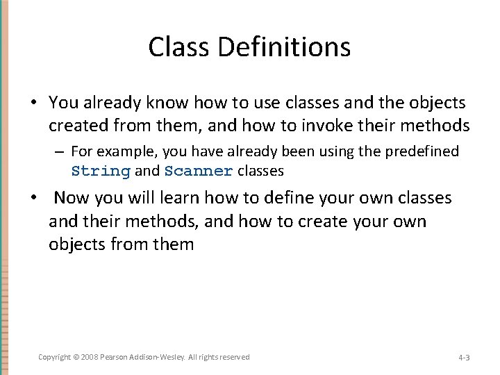Class Definitions • You already know how to use classes and the objects created