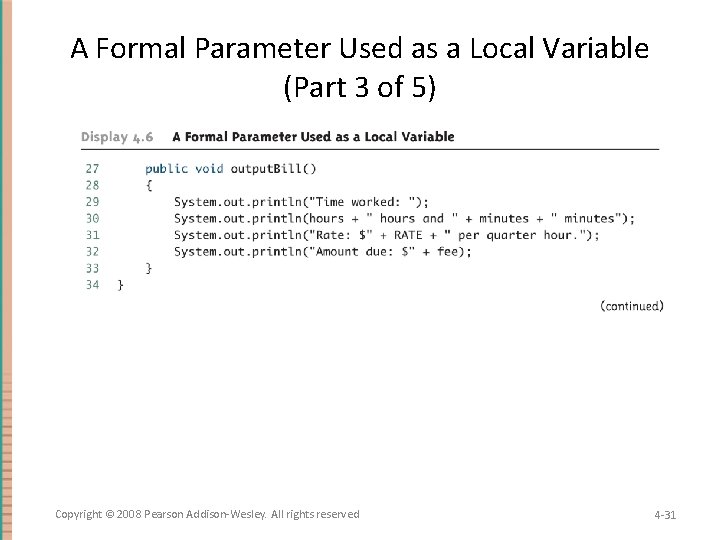 A Formal Parameter Used as a Local Variable (Part 3 of 5) Copyright ©