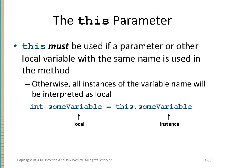 The this Parameter • this must be used if a parameter or other local