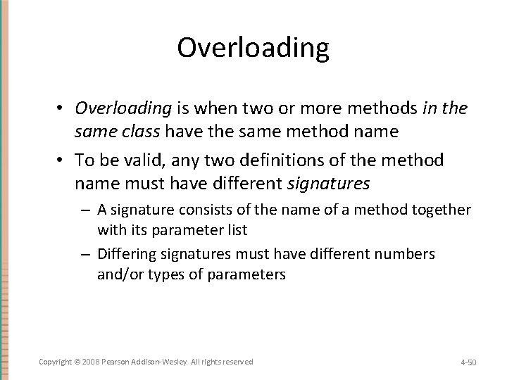 Overloading • Overloading is when two or more methods in the same class have