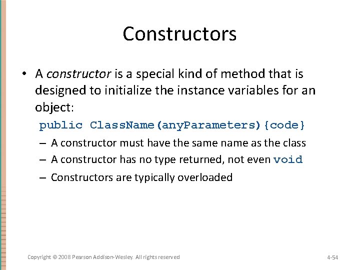 Constructors • A constructor is a special kind of method that is designed to