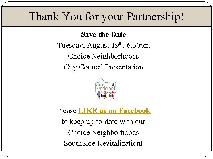 Thank You for your Partnership! Save the Date Tuesday, August 19 th, 6. 30