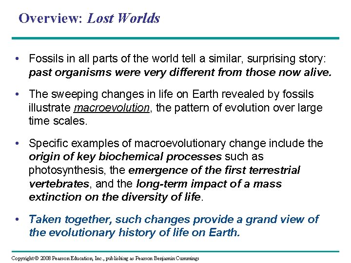 Overview: Lost Worlds • Fossils in all parts of the world tell a similar,