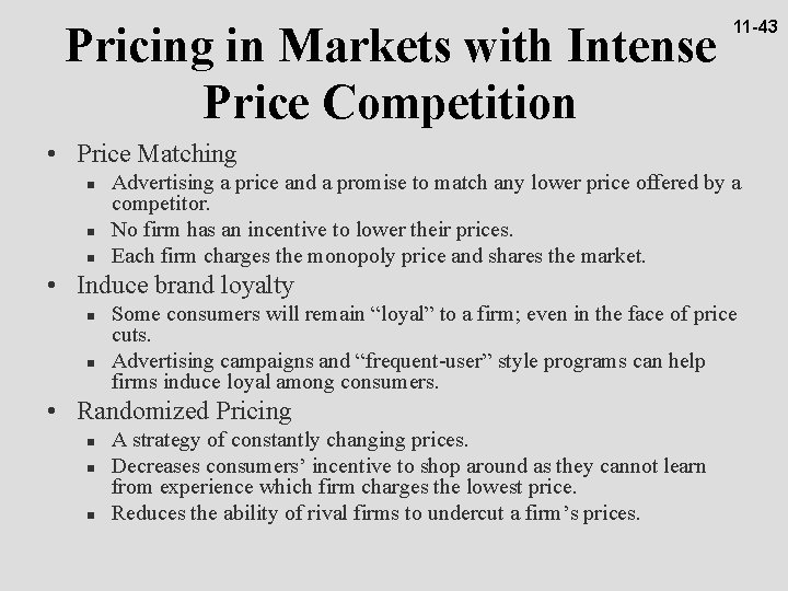 Pricing in Markets with Intense Price Competition 11 -43 • Price Matching Advertising a