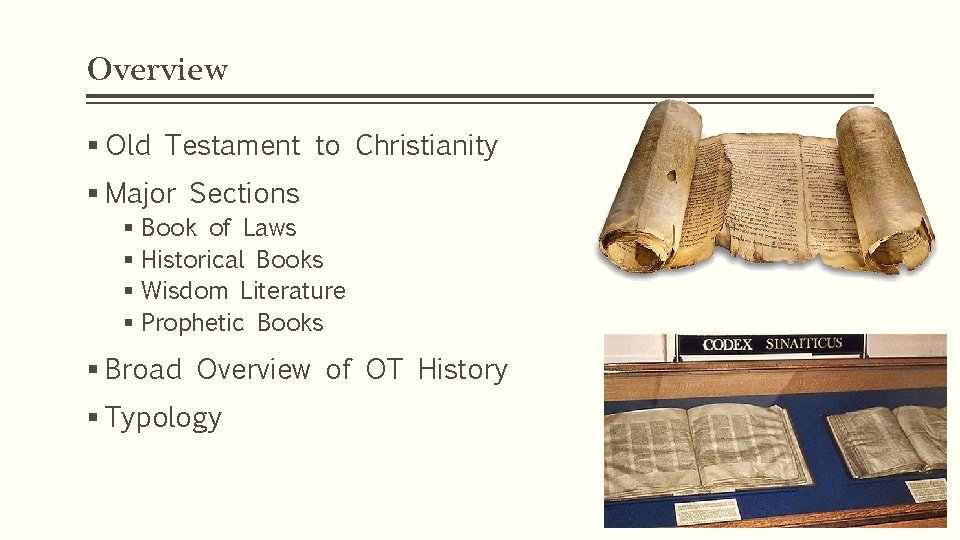 Overview § Old Testament to Christianity § Major Sections § Book of Laws §