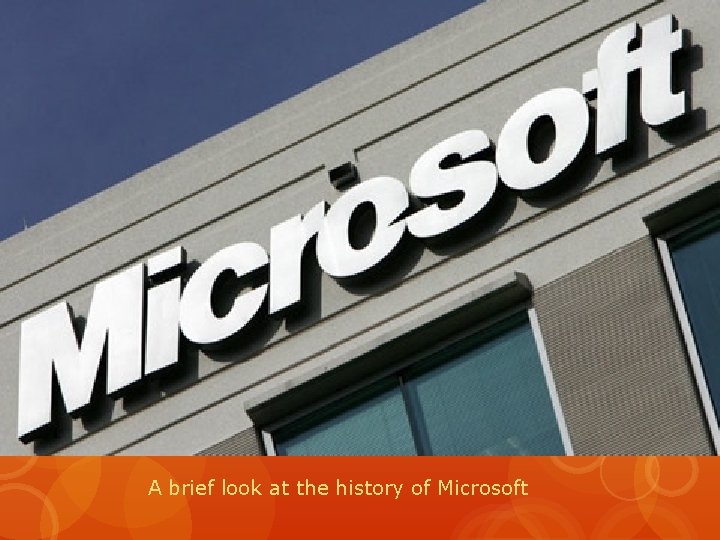 A brief look at the history of Microsoft 