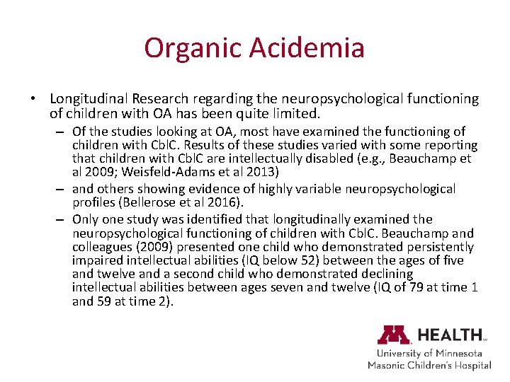 Organic Acidemia • Longitudinal Research regarding the neuropsychological functioning of children with OA has