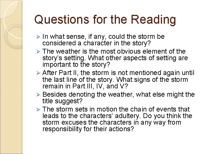 Questions for the Reading In what sense, if any, could the storm be considered