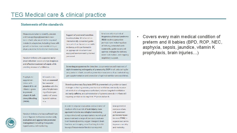 TEG Medical care & clinical practice • Covers every main medical condition of preterm