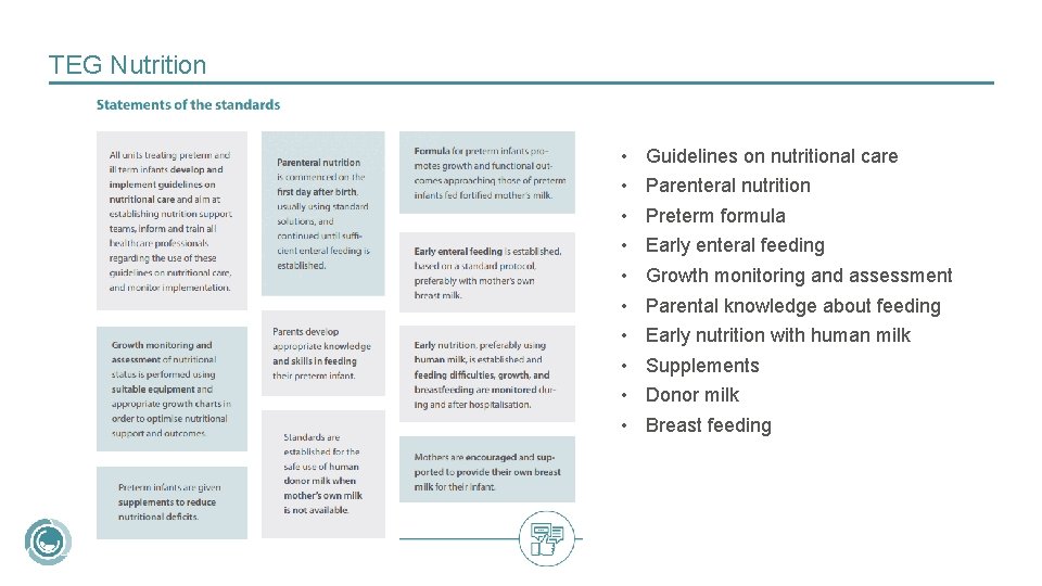 TEG Nutrition • • • Guidelines on nutritional care Parenteral nutrition Preterm formula Early
