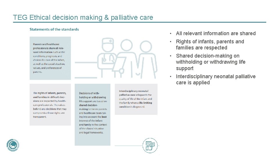 TEG Ethical decision making & palliative care • All relevant information are shared •