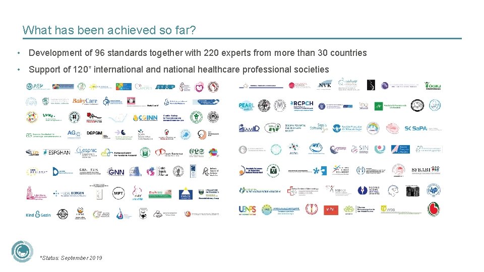 What has been achieved so far? • Development of 96 standards together with 220