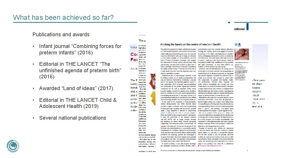 What has been achieved so far? Publications and awards • Infant journal “Combining forces