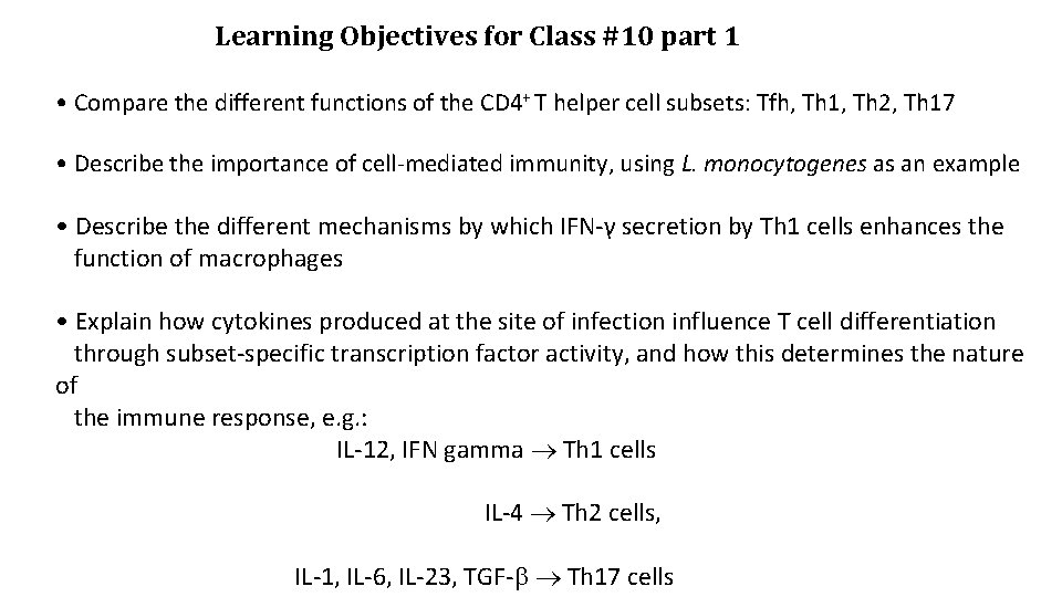 Learning Objectives for Class #10 part 1 • Compare the different functions of the