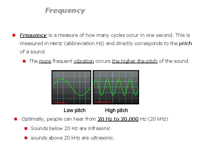 Frequency n Frequency is a measure of how many cycles occur in one second.