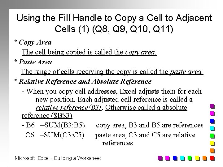 Using the Fill Handle to Copy a Cell to Adjacent Cells (1) (Q 8,