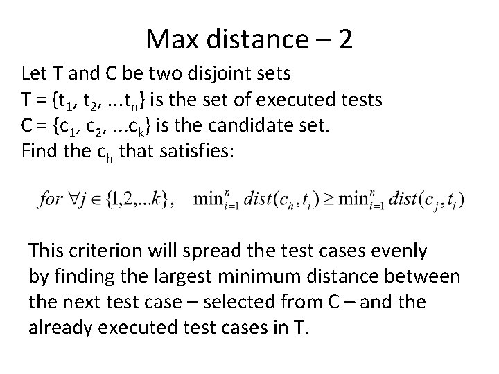 Max distance – 2 Let T and C be two disjoint sets T =