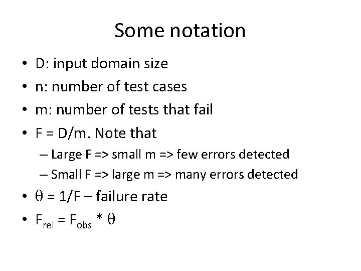 Some notation • • D: input domain size n: number of test cases m: