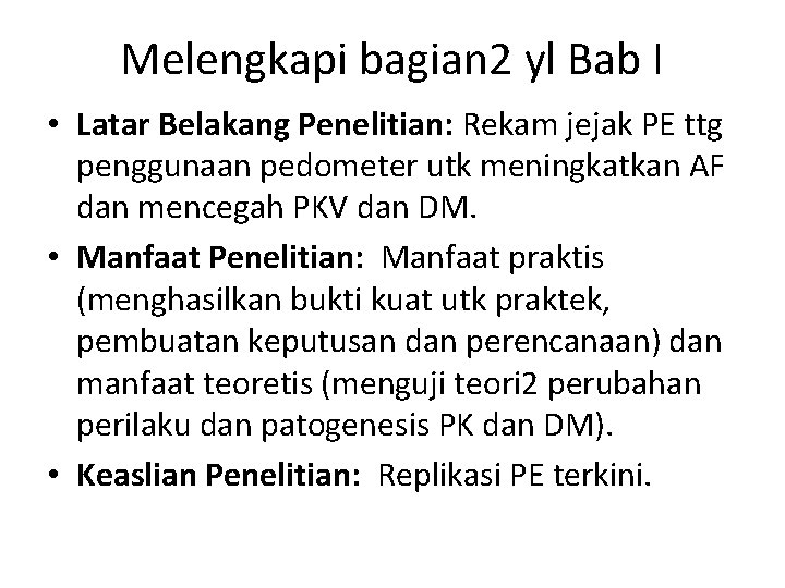 Melengkapi bagian 2 yl Bab I • Latar Belakang Penelitian: Rekam jejak PE ttg