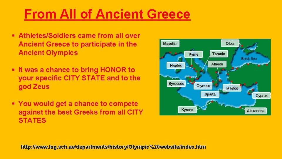 From All of Ancient Greece § Athletes/Soldiers came from all over Ancient Greece to