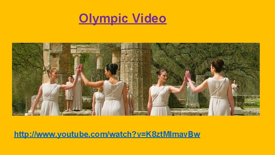 Olympic Video http: //www. youtube. com/watch? v=K 8 zt. Mlmav. Bw 