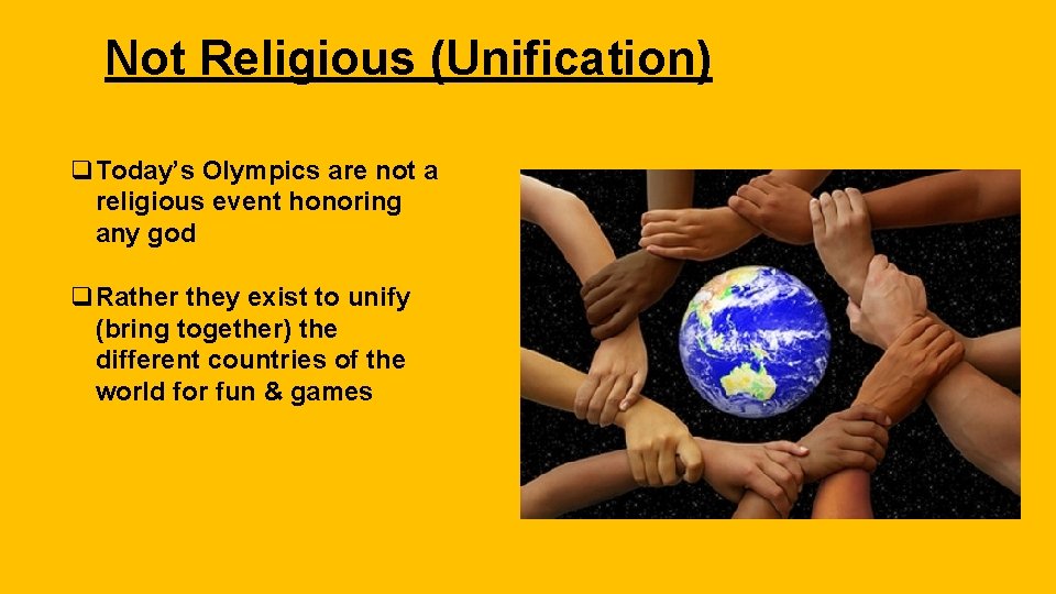 Not Religious (Unification) q. Today’s Olympics are not a religious event honoring any god