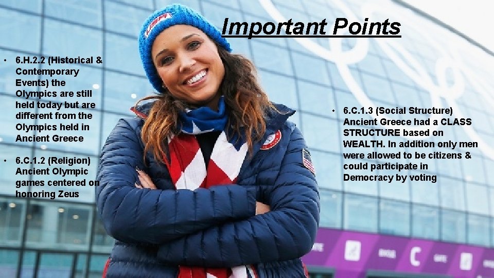 Important Points • 6. H. 2. 2 (Historical & Contemporary Events) the Olympics are