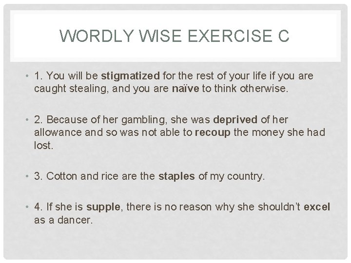 WORDLY WISE EXERCISE C • 1. You will be stigmatized for the rest of