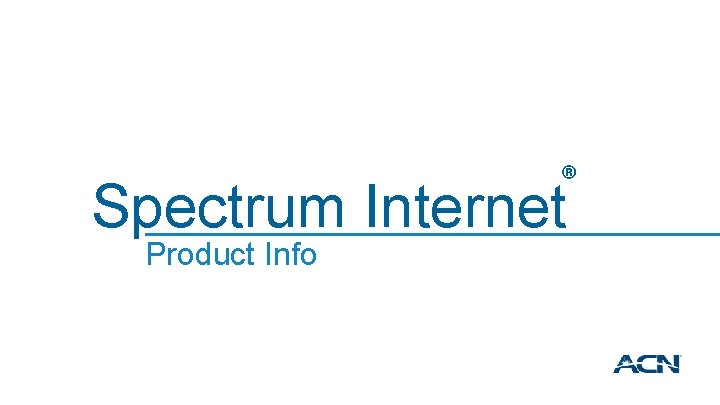 ® Spectrum Internet Product Info 