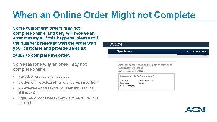 When an Online Order Might not Complete Some customers’ orders may not complete online,