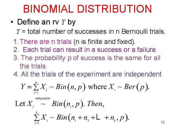 BINOMIAL DISTRIBUTION • Define an rv Y by Y = total number of successes BINOMIAL DISTRIBUTION • Define an rv Y by Y = total number of successes