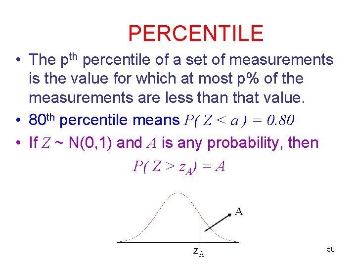 PERCENTILE • The pth percentile of a set of measurements is the value for