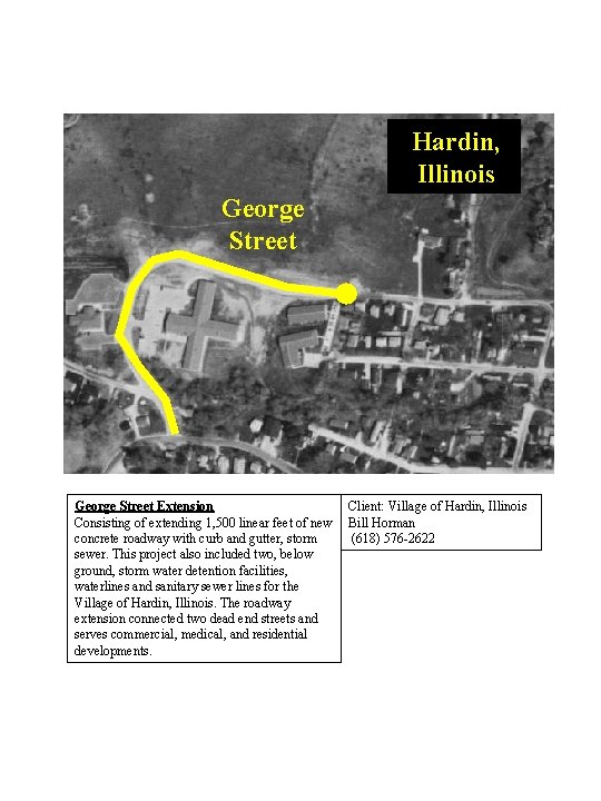 Hardin, Illinois George Street Extension Client: Village of Hardin, Illinois Consisting of extending 1,