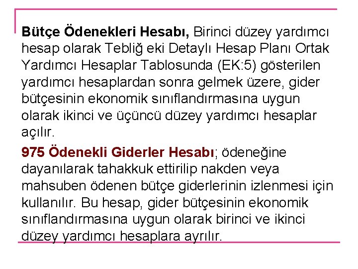 Bütçe Ödenekleri Hesabı, Birinci düzey yardımcı hesap olarak Tebliğ eki Detaylı Hesap Planı Ortak