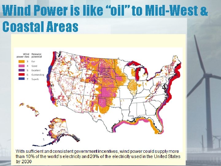 Wind Power is like “oil” to Mid-West & Coastal Areas 