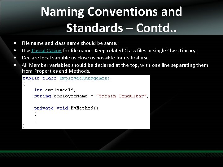 Naming Conventions and Standards – Contd. . • • File name and class name