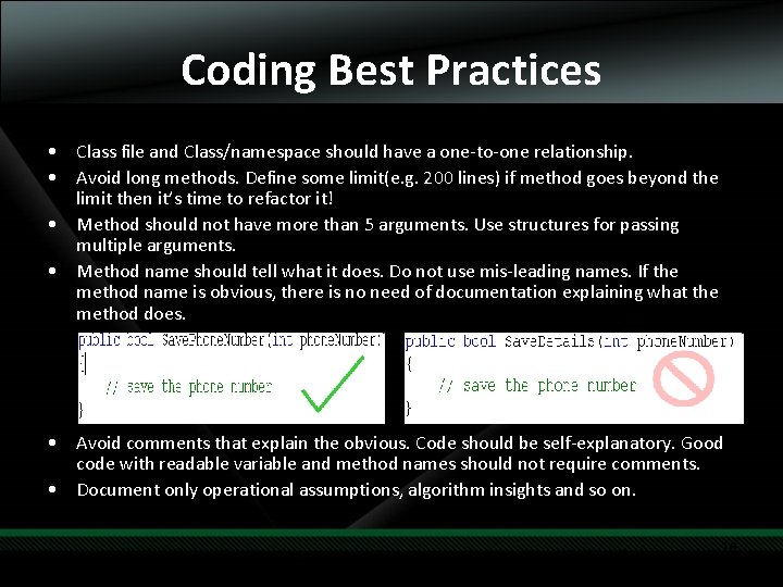 Coding Best Practices • Class file and Class/namespace should have a one-to-one relationship. •