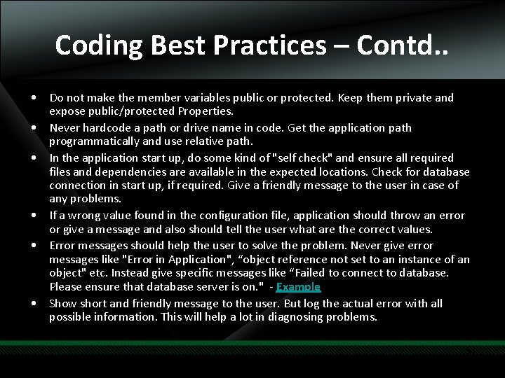 Coding Best Practices – Contd. . • Do not make the member variables public