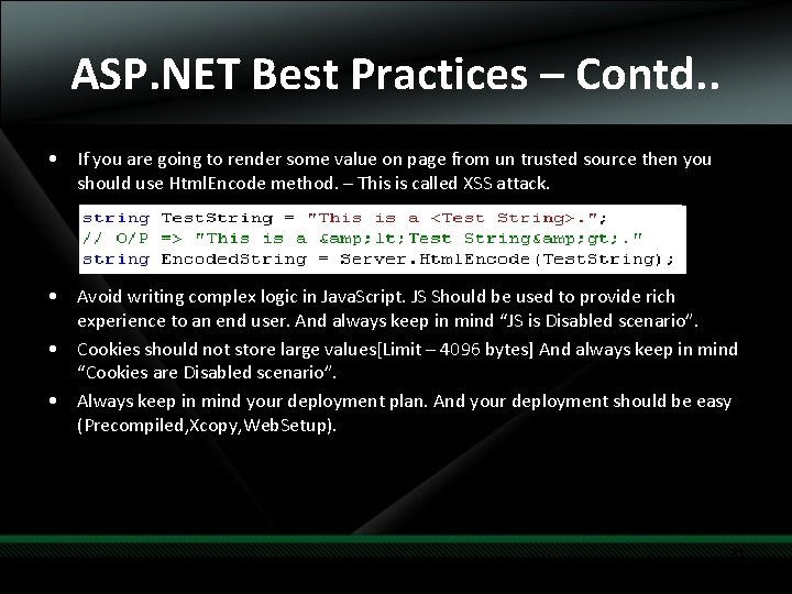 ASP. NET Best Practices – Contd. . • If you are going to render