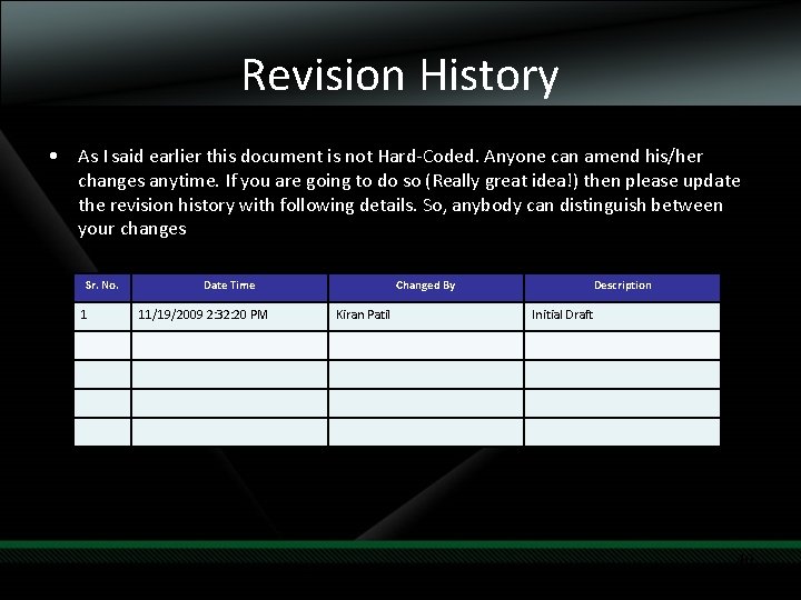 Revision History • As I said earlier this document is not Hard-Coded. Anyone can Revision History • As I said earlier this document is not Hard-Coded. Anyone can