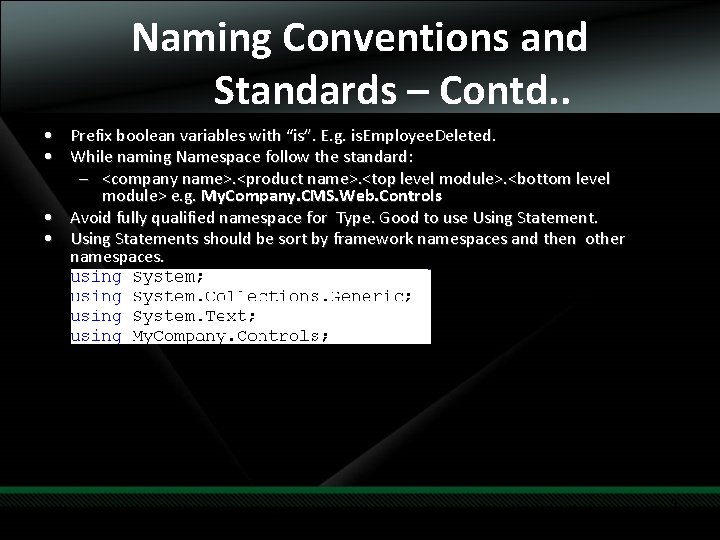 Naming Conventions and Standards – Contd. . • Prefix boolean variables with “is”. E. Naming Conventions and Standards – Contd. . • Prefix boolean variables with “is”. E.