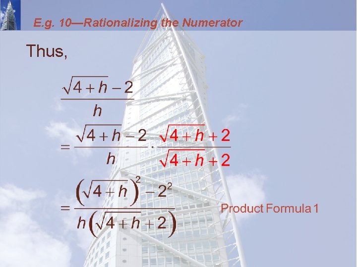 E. g. 10—Rationalizing the Numerator Thus, 