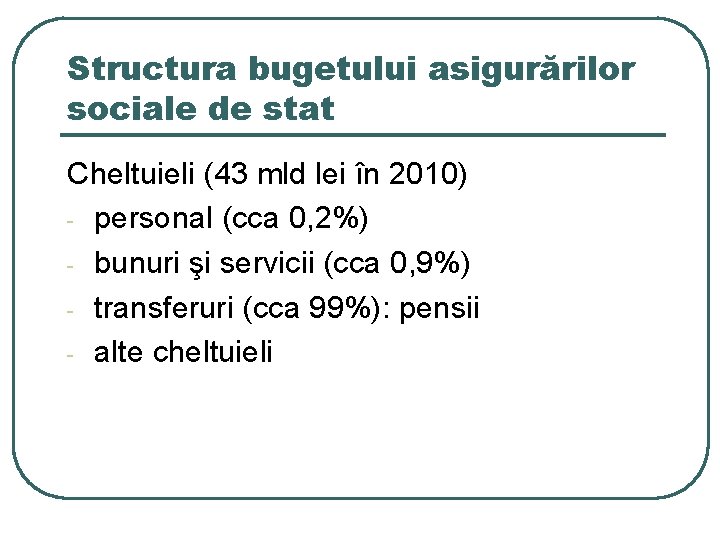 Structura bugetului asigurărilor sociale de stat Cheltuieli (43 mld lei în 2010) - personal