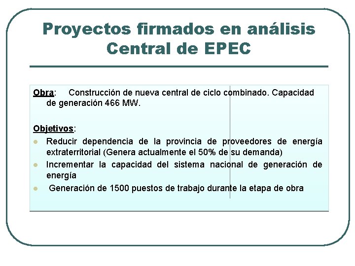 Proyectos firmados en análisis Central de EPEC Obra: Construcción de nueva central de ciclo