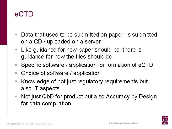 e. CTD § Data that used to be submitted on paper, is submitted on