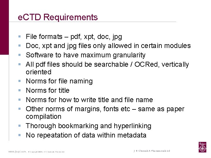 e. CTD Requirements § § § § § File formats – pdf, xpt, doc,