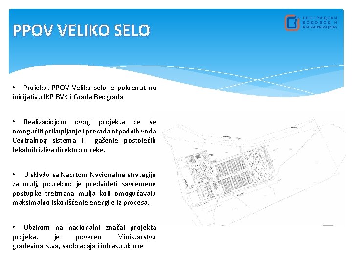 PPOV VELIKO SELO • Projekat PPOV Veliko selo je pokrenut na inicijativu JKP BVK