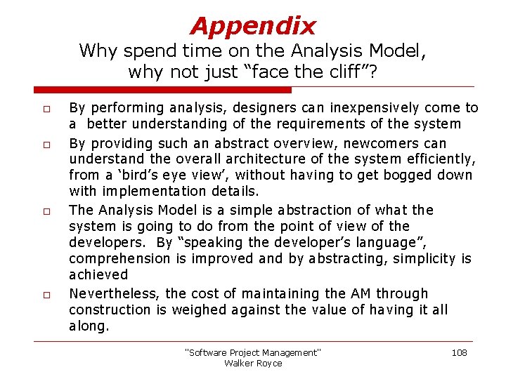 Appendix Why spend time on the Analysis Model, why not just “face the cliff”?
