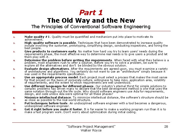Part 1 The Old Way and the New The Principles of Conventional Software Engineering